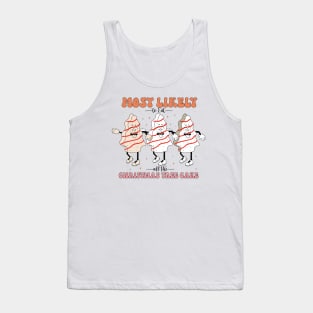 Most likely to eat all the Christmas tree cake Tank Top